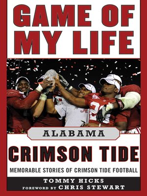 cover image of Game of My Life Alabama Crimson Tide: Memorable Stories of Crimson Tide Football